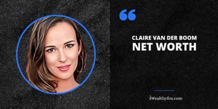 Claire van der Boom Net Worth