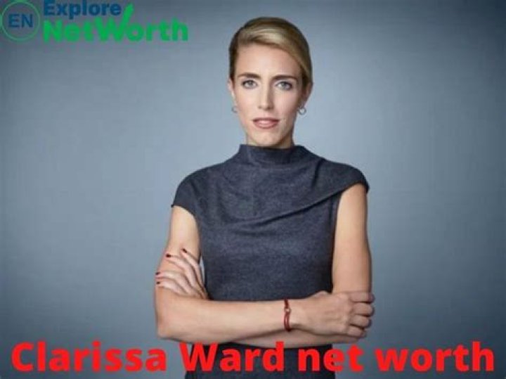 Clarissa Ward Net Worth