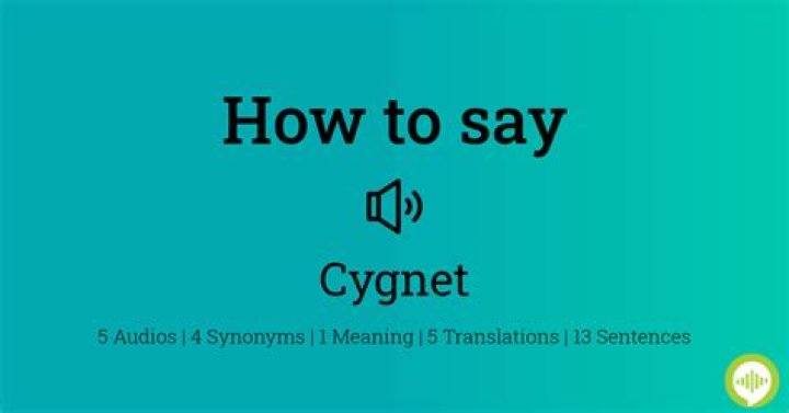 How to pronounce cygnet