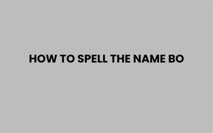 How to spell the name bo