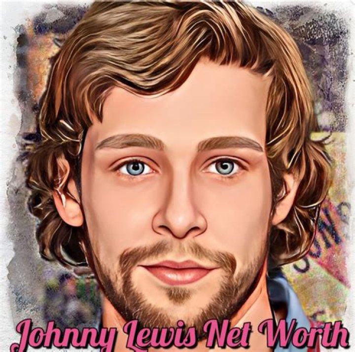 Johnny Lewis Net Worth