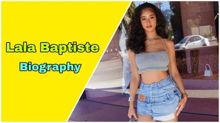 Lala Baptiste Height, Weight, Net Worth, Age, Birthday, Wikipedia, Who, Nationality, Biography