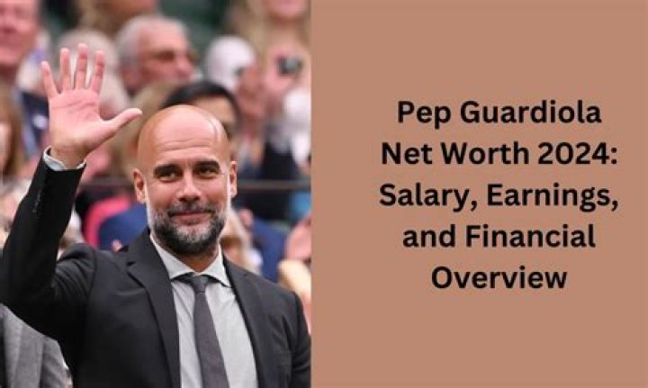 Pep Guardiola Net Worth