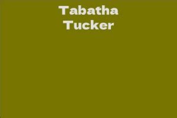 Tabatha Tucker Net Worth